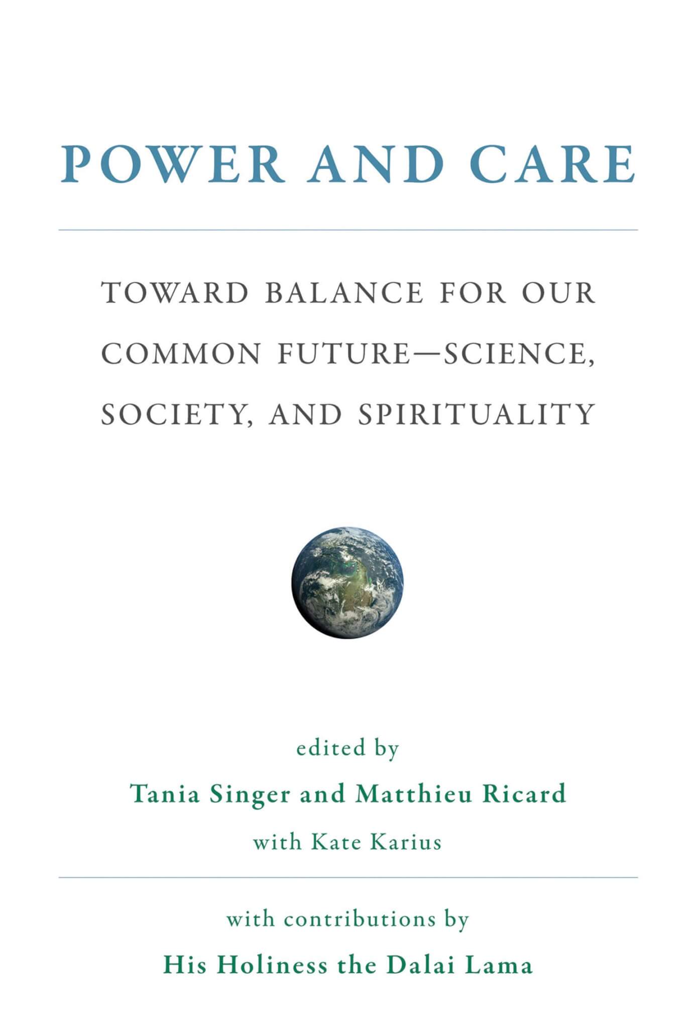 Power and Care: Toward Balance for our common future – Science, society, and spirituality